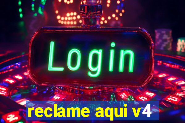 reclame aqui v4